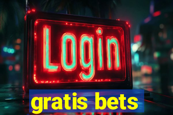 gratis bets